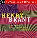 Classical Music : Henry Brant: Orbits / Heiroglyphics / Western Springs