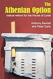 The Athenian option : radical reform for the House of Lords