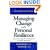Managing Change with Personal Resilience: 21 Keys for Bouncing Back & Staying on Top in Turbulent Organizations
