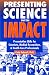 Presenting Science With Impact