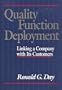 Quality Function Deployment: Linking a Company With Its Customers