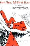 Aunt Mary, Tell Me a Story: A Collection of Cherokee Legends & Tales