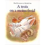 A trois on a moins froidpar Elsa Devernois