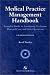 Book Medical Practice Management Handbook: Complete Guide to Accounting, Tax Issues, Managed Care, and Daily Operations