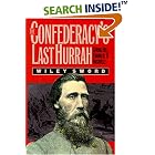 Click here to buy The Confederacy's Last Hurrah: Spring Hill, Franklin, and Nashville (Modern War Studies) by Wiley Sword.