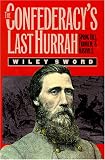 The Confederacy's Last Hurrah: Spring Hill, Franklin, and Nashville (Modern War Studies)