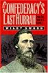 The Confederacy's Last Hurrah: Spring Hill, Franklin, and Nashville (Modern War Studies)