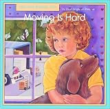 Moving Is Hard (Kids Have Feelings, Too, Series)
