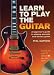 Learn To Play The Guitar (Music Bibles)