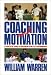 Book Coaching and Motivation: A Practical Guide to Maximum Athletic Performance