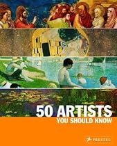 50 Artists You Should Know: From Giotto to Warhol (50 You Should Know)