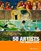 50 Artists You Should Know: From Giotto to Warhol (50 You Should Know)