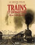 GRAND ATLAS DES TRAINS ET LOCOMOTIVES