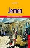Jemen: Land aus tausendundeiner Nacht - Barbara Krei&szlig;l