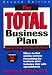 The Total Business Plan: How to Write, Rewrite, and Revise, 2nd Edition