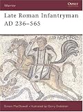 Late Roman Infantryman AD 236-565 (Warrior)
