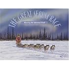 The Great Serum Race: Blazing the Iditarod Trail by  Debbie S. Miller and Jon Van Zyle