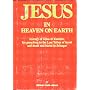 Jesus in Heaven on Earth: Journey of Jesus to Kashmir, His Preaching to the Lost Tribes of Israel, and Death and Burial in Srinagar