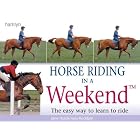 Horse Riding in a Weekend: The Easy Way to Learn to Ride (Hamlyn Reference S.) by  Jane Holderness-Roddam