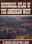 Historical Atlas of the American West