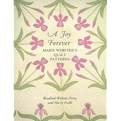 A Joy Forever: Marie Webster's Quilt Patterns