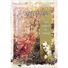 Robert Frost: New England in Autumn