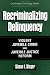 Recriminalizing Delinquency: Violent Juvenile Crime and Juvenile Justice Reform (Cambridge Studies in Criminology)
