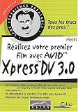 R�alisez votre premier film avec AVID Xpress DV 3.0