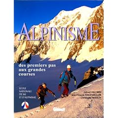 Alpinisme des premiers pas aux grandes courses