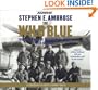 The Wild Blue: The Men and Boys Who Flew the B-24s Over Germany 1944-45