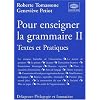 Pour enseigner la grammaire, tome 2 (Textes et pratiques, avec CD-Rom - Guide p�dagogique)