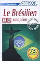 La méthode Assimil : Le Brésilien sans peine (1 livre + coffret de 4 CD)