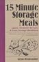 15 Minute Storage Meals: Quick, Healthful Recipes & Food Storage Handbook