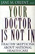 Your Doctor Is Not In : Healthy Skepticism About National Health Care