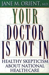 Your Doctor Is Not In : Healthy Skepticism About National Health Care