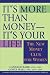 It's More Than Money-It's Your Life! : The New Money Club for Women