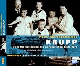 Produkt-Bild: Krupp oder Die Erfindung des b&uuml;rgerlichen Zeitalters. 2 CDs