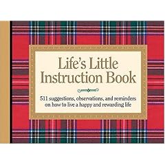 Life's Little Instruction Book: 511 Suggestions, Observations, and Reminders on How to Live a Happy and Rewarding Life (Life's Little Instruction Books) (Taschenbuch)