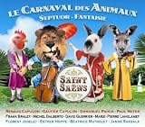 Saint-Sa�ns - Le Carnaval des Animaux  Septour  Fantaisie  Romance  Pri�re  Mon coeur s'ouvre � ta voix