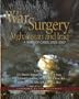 War Surgery in Afghanistan and Iraq: A Series of  Cases, 2003-2007 (Textbooks of Military Medicine)