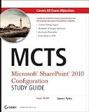 MCTS: Microsoft SharePoint 2010 Configuration Study Guide (70-667)