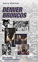 Stadium Stories: Denver Broncos: Colorful Tales of the Orange and Blue (Stadium Stories Series)