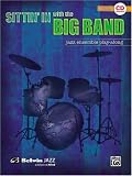 Sittin' in With the Big Band: Drums, Jazz Ensemble Play-Along
