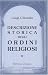 Book Descrizione storica degli ordini religiosi: Compilata sulle opere di Bonanni, d\'Helyot, dell\' ab. Tiron ed altre sì edite che inedite per cura del.