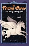 The Flying Horse (All Aboard Reading) The Flying Horse (All Aboard Reading)