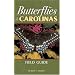 Butterflies of the Carolinas Field Guide (Our Nature Field Guides)