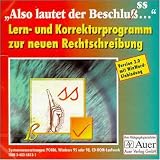 Eigenschaften Auer  / Also lautet der Beschlu(ß)ss . . ., 1 CD-ROM Lern- und Korrekturprogramm zur neuen Rechtschreibung. Für Windows 95/98. Vers. 2.0 m. WinWord-Einbindung