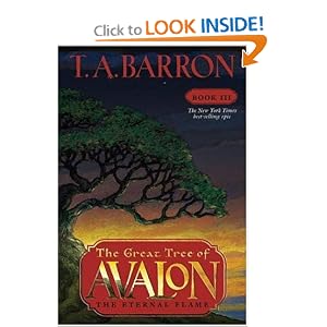 The Eternal Flame (The Great Tree of Avalon, Book 3) by T. A. Barron