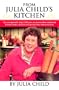 From Julia Child's Kitchen