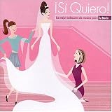 Search : Sí Quiero! La Mejor Selección De Música Para Tu Boda